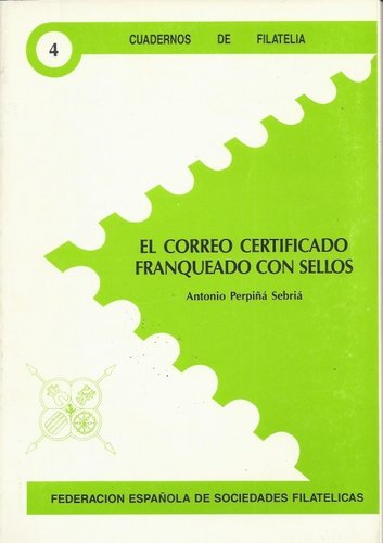 el-correo-certificado-franqueado-con-sellos-1989-cuadernos-de-filatelia-4-antonio-perpina-sebria2.jpg
