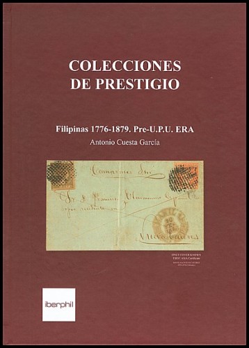 COLECCIONES DE PRESTIGIO Nº2. FILIPINAS 1776-1879, PRE-U.P.U ERA.jpg